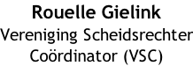 Rouelle Gielink Vereniging Scheidsrechter Coördinator (VSC)